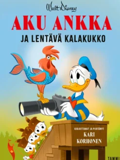 Aku Ankka ja lentävä kalakukko