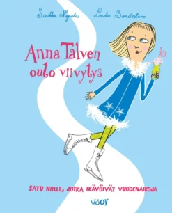 Anna Talven outo viivytys - Satu niille, jotka ikävöivät vuodenaikoja