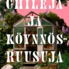 Chilejä ja köynnösruusuja