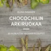 Chocochilin arkiruokaa (Päivitetty laitos)