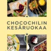 Chocochilin kesäruokaa