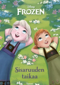 Disney. Frozen. Sisaruuden taikaa