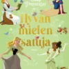 Disney. Prinsessat. Hyvän mielen satuja