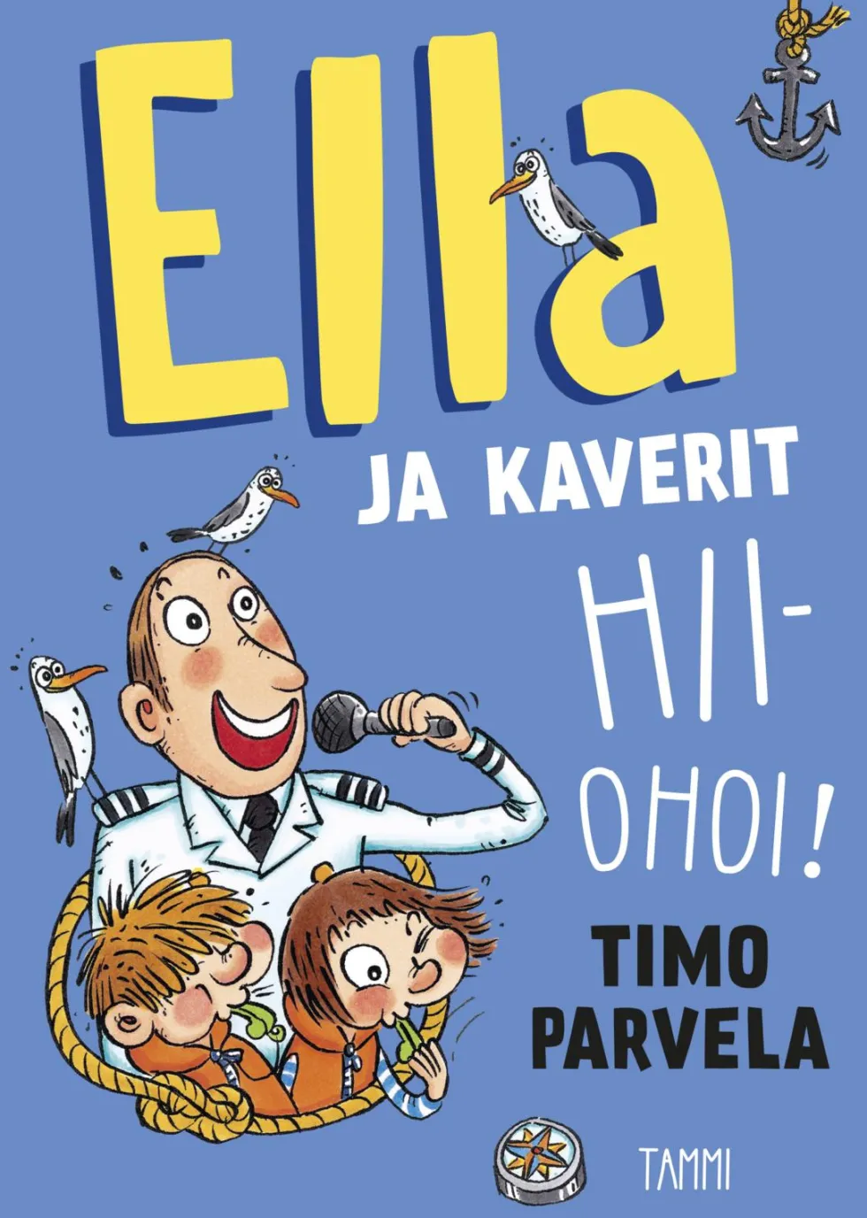 Ella ja kaverit hiiohoi!