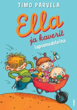 Ella ja kaverit lapsenvahteina