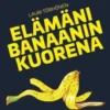 Elämäni banaanin kuorena