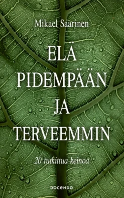 Elä pidempään ja terveemmin