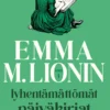 Emma M. Lionin lyhentämättömät päiväkirjat 1