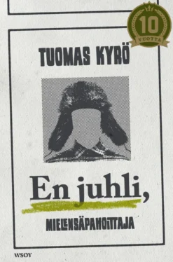 En juhli, Mielensäpahoittaja