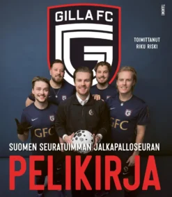 Gilla FC. Suomen seuratuimman jalkapalloseuran pelikirja