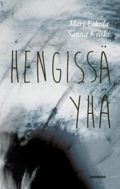 Hengissä, yhä