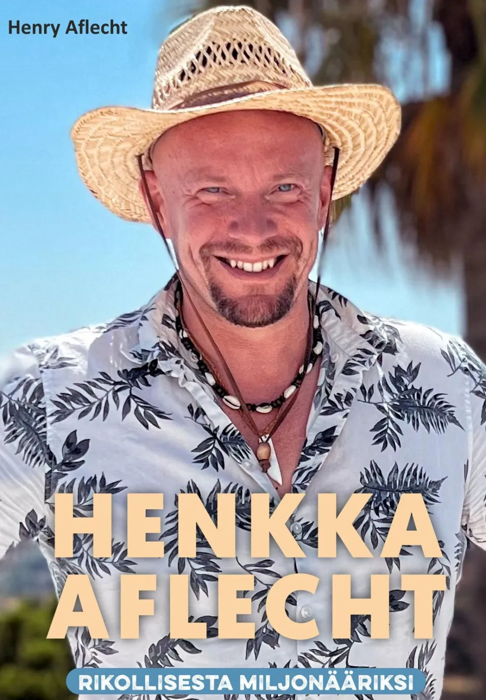 Henkka Aflecht - rikollisesta miljonääriksi