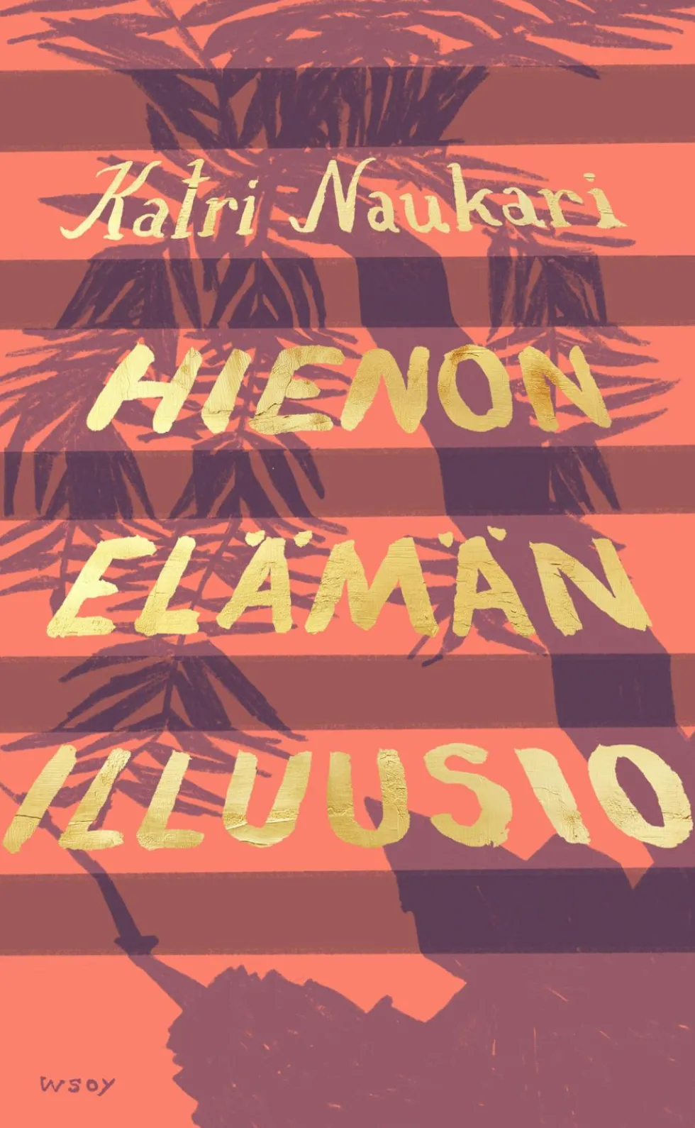 Hienon elämän illuusio