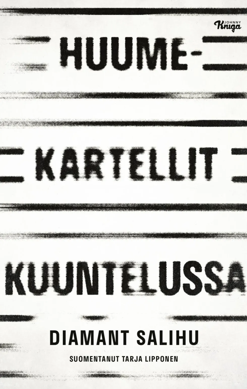 Huumekartellit kuuntelussa