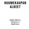 Huumekaupan alkeet