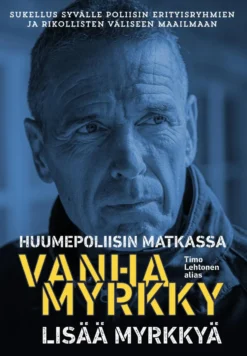 Huumepoliisin matkassa 2 - Lisää myrkkyä - Vanhamyrkky