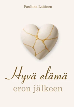 Hyvä elämä eron jälkeen