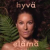Hyvä elämä - Tasapainon voima