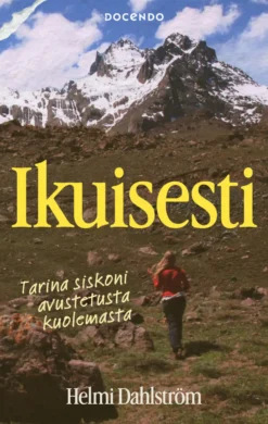 Ikuisesti – Tarina siskoni avustetusta kuolemasta