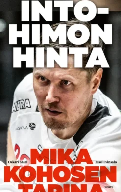 Intohimon hinta - Mika Kohosen tarina