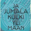 Ja jumala kulki yli maan