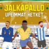 JALKAPALLO UPEIMMAT HETKET - Väritys- ja fanikirja