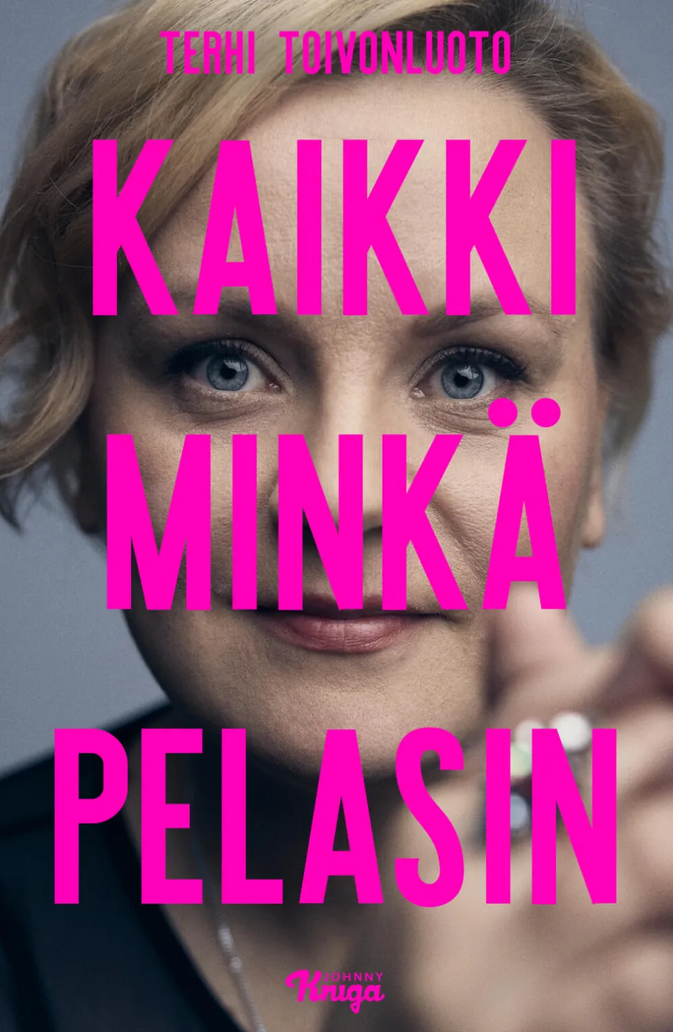 Kaikki minkä pelasin