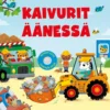 Kaivurit äänessä