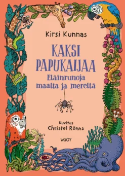 Kaksi papukaijaa - Eläinrunoja maalta ja mereltä