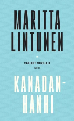 Kanadanhanhi. Valitut novellit