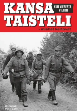 Kansa taisteli - Kun vierestä vietiin