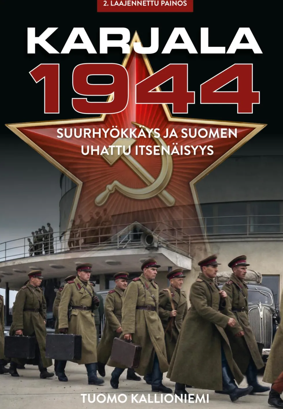 KARJALA 1944 – Suurhyökkäys ja Suomen uhattu itsenäisyys