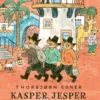 Kasper, Jesper ja Joonatan. Kolme iloista rosvoa