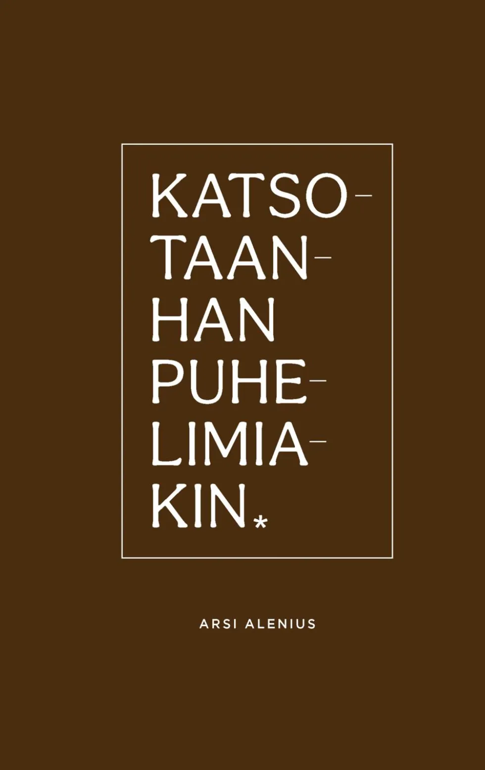 Katsotaanhan puhelimiakin