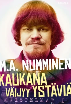 Kaukana väijyy ystäviä