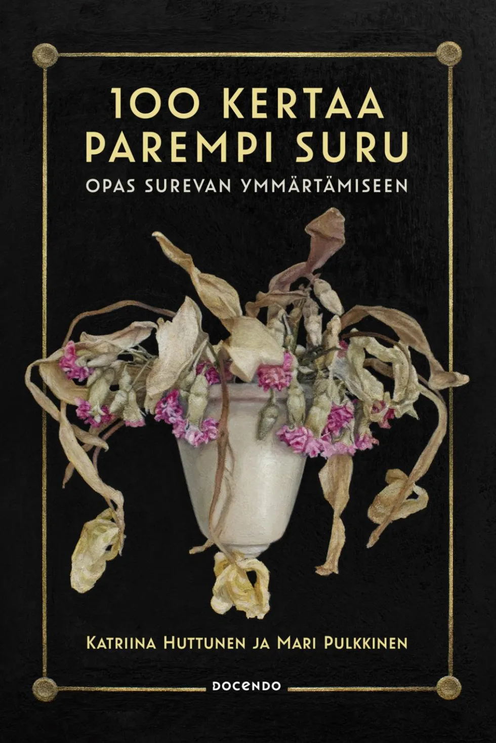 100 kertaa parempi suru – Opas surevan ymmärtämiseen
