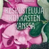 Keskusteluja kukkasten kanssa
