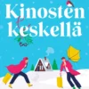 Kinosten keskellä