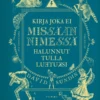 Kirja joka ei missään nimessä halunnut tulla luetuksi