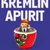 Kremlin apurit. Venäjän varjoverkostot Suomessa