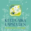 Kulta-aika lapsuuden