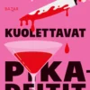 Kuolettavat pikadeitit