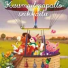 Kuumailmapalloseikkailu - Äänekäs satukirja