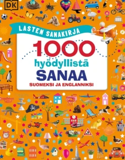 Lasten sanakirja - 1000 hyödyllistä sanaa suomeksi ja englanniksi - 2024 PAINOS