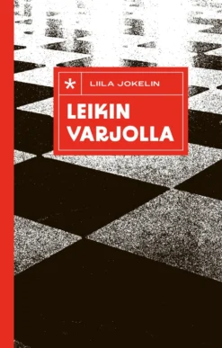 Leikin varjolla