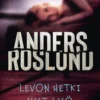 Levon hetki nyt lyö