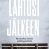 Lähtösi jälkeen