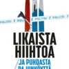 Likaista hiihtoa ja puhdasta pajunköyttä