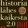 Lyhyt historia lähes kaikesta 2.0