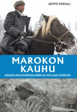 Marokon kauhu - Muukalaislegioonalainen ja Kollaan sankari